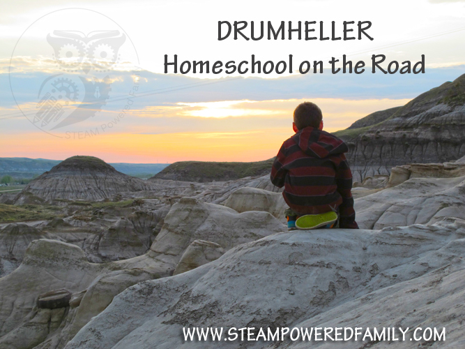 Drumheller - Dinosaurs, Hoodoos & Homeschool