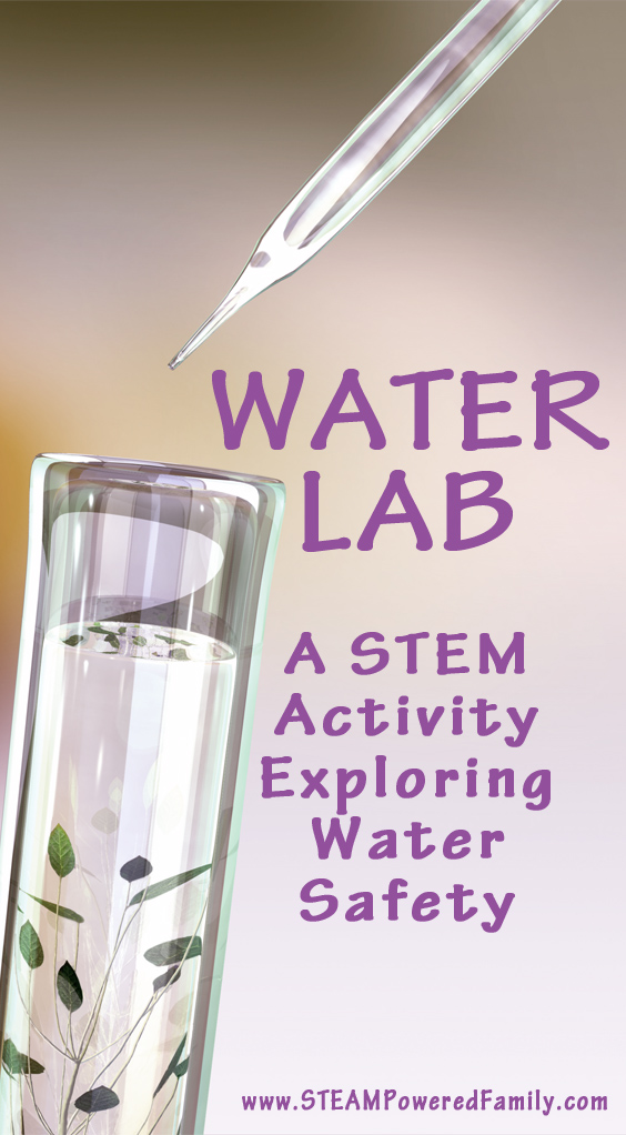 Water STEM Lab - An activity for kids exploring what makes water safe with hands on exploration and discovery. A great STEM and safe drinking water lesson.