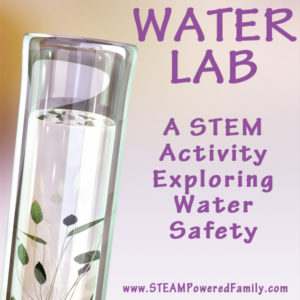Water STEM Lab - An activity for kids exploring what makes water safe with hands on exploration and discovery. A great STEM and safe drinking water lesson.