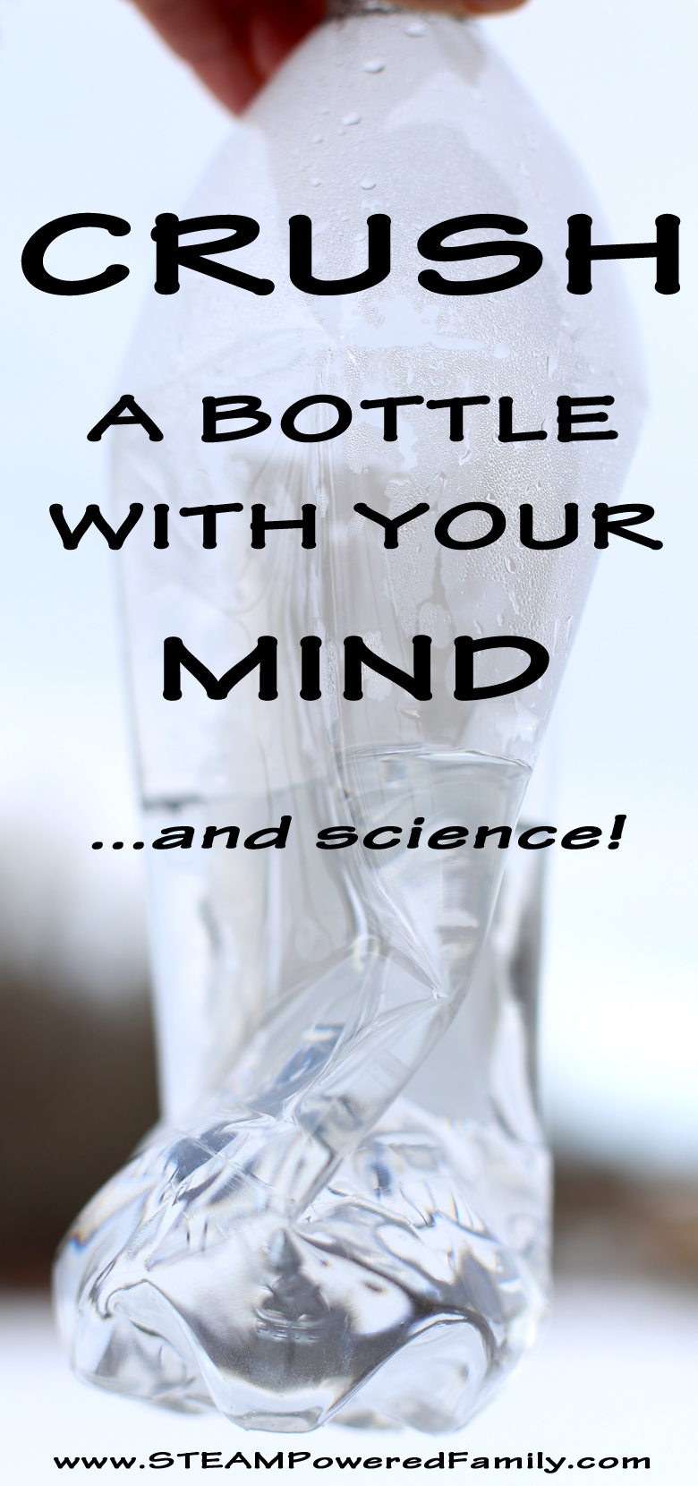 Bottle Crush - Crush a bottle with your mind, and a little science. Inspired by Mythbusters, a science experiment that seems like magic!