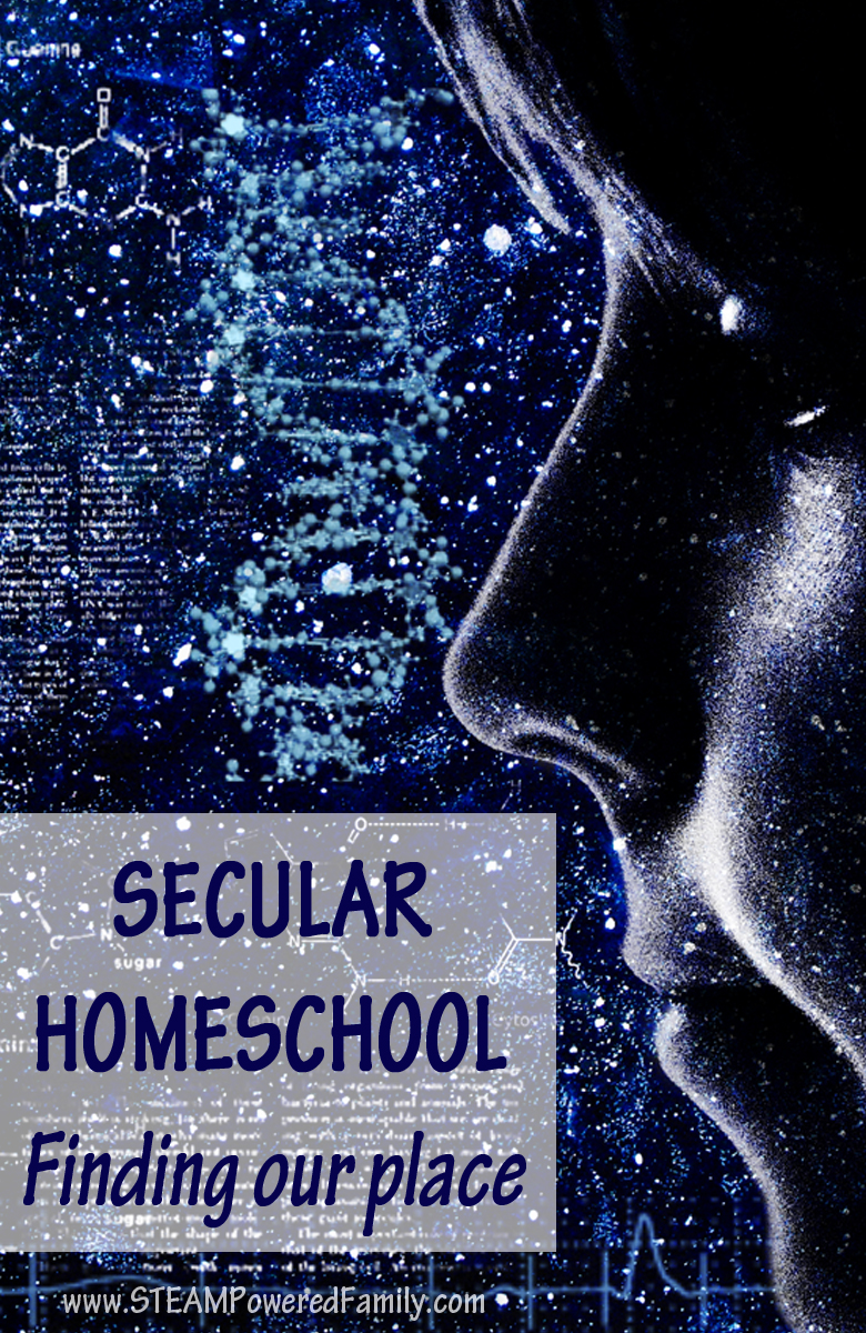Secular Homeschool - Finding our place and the unique struggles of fitting into a community traditionally dominated by religion, but it is changing. Secular homeschool and secular materials for homeschool are becoming more popular. via @steampoweredfam