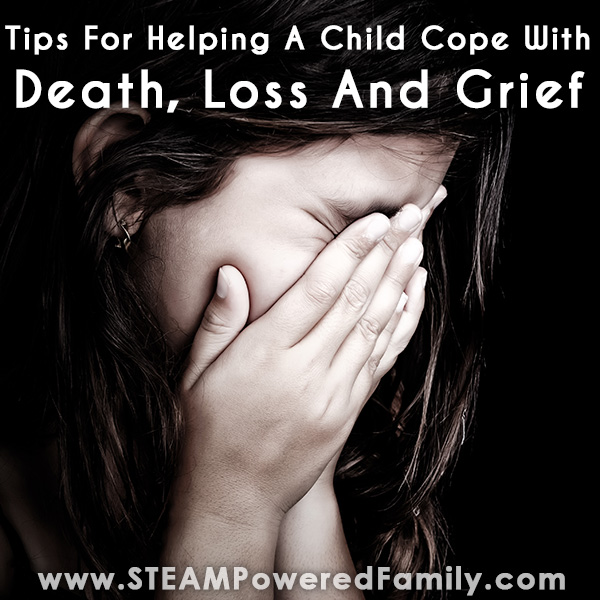 Tips For Helping A Child Cope With Death, Loss And Grief