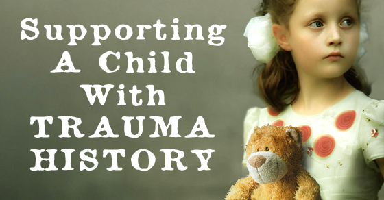 Tips For Supporting A Child With Trauma History