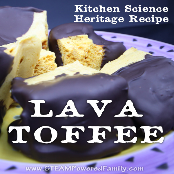 Lava Toffee - When Kitchen And Science Collide! A heritage recipe that demonstrates a fantastic chemical reaction. Lava toffee is also known as sponge toffee, cinder toffee, or honeycomb toffee. It's been made for generations and loved by children everywhere.