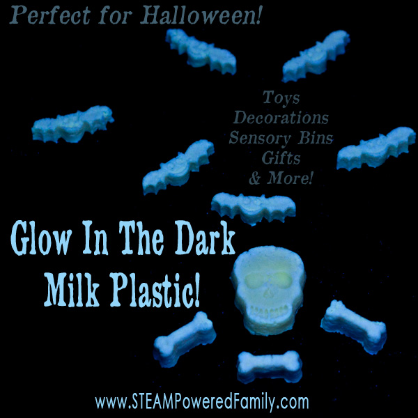 Glow in the Dark Milk Plastic - non-toxic, easy and fun kids STEM Activity. Create toys, decorations, sensory items and more. Perfect for Halloween.