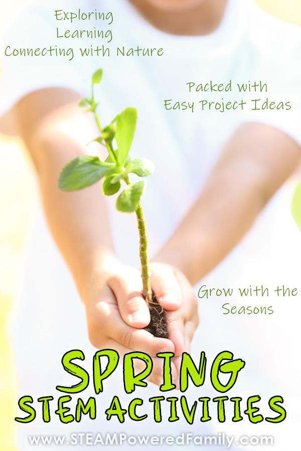 Spring STEM Activities to shake off the winter blahs and celebrate the return of the sun, flowers and outdoor activities. Easy project ideas that are fantastic for all ages. Reconnect with nature and the changing seasons and learn valuable STEM skills. It's hands on learning at it's best as you explore everything from water to weather, rainbows to dirt. It's time to get learning with Spring STEM! #Spring #STEM #STEMActivities #HandsOnLearning #STEAM #Homeschooling #Homeschool #Classroom via @steampoweredfam