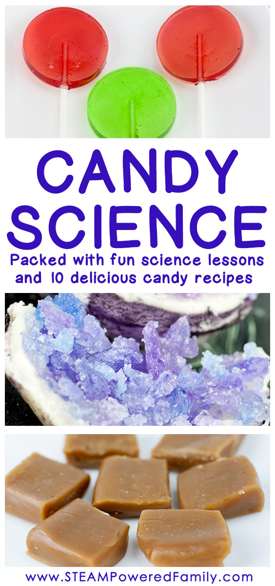 Candy Science Making Candy Fun Science lessons with a delicious result. 10 candy recipes.