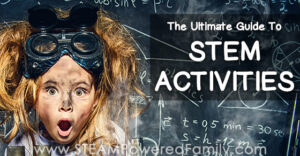 Ultimate Guide to STEM Activities for Kids