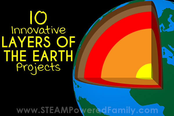 10 Genius Layers of the Earth Projects For Kids