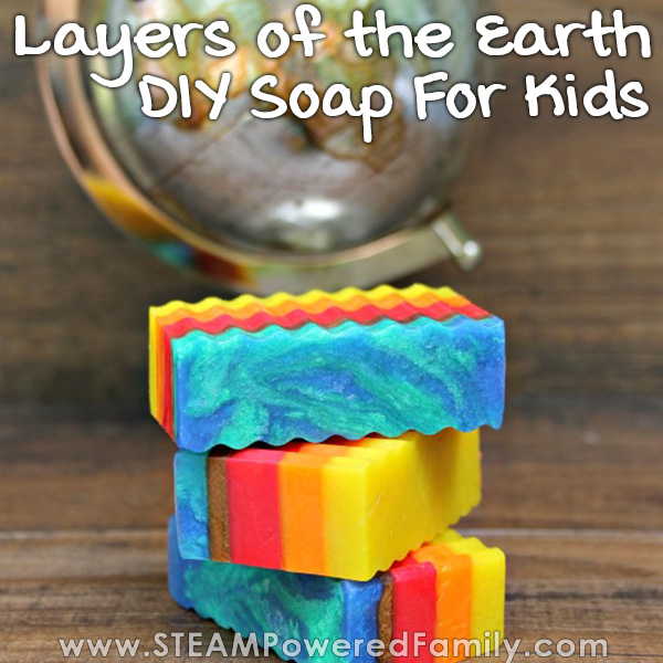 Layers of the Earth DIY Soap Project so kids can learn about our Earth in a sustainable way