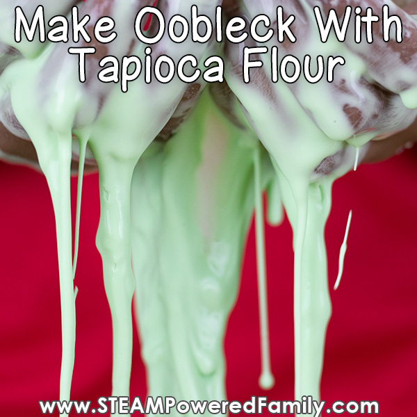 Oobleck recipe made with Tapioca Flour and no conrstarch