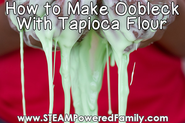 How to Make Oobleck with Tapioca Flour