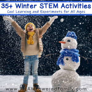 Winter STEM Activities that get kids excited to learn and discover