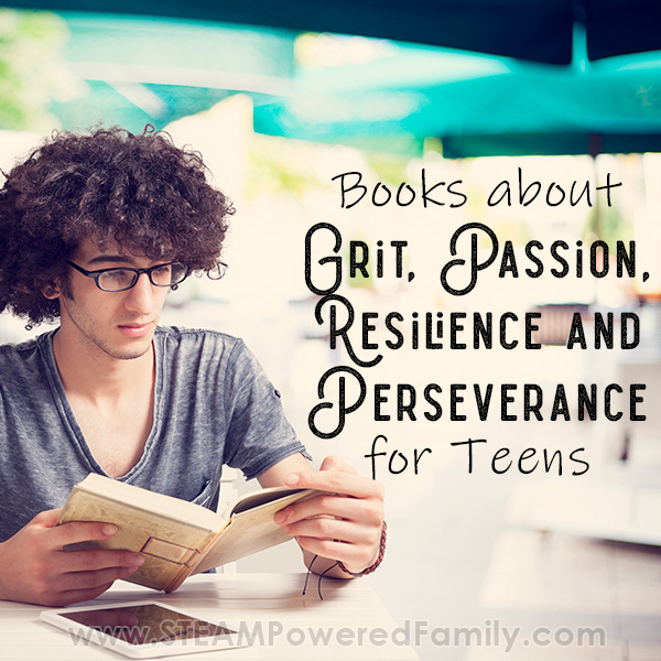 True Story, Fiction and Self Help Books To Teach Teens about Grit and Resilience