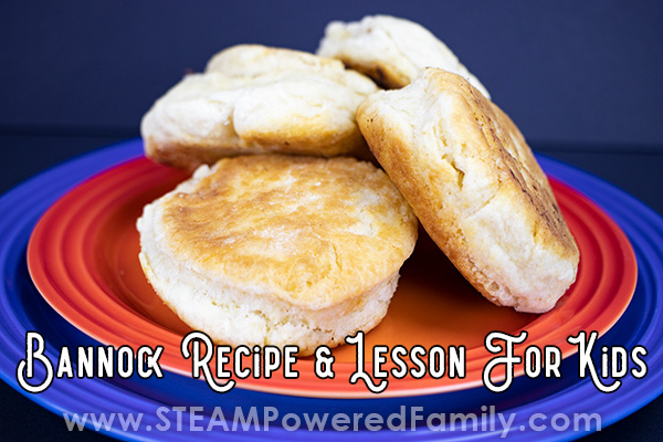 Bannock Bread Recipe with Science and History Lesson for Kids