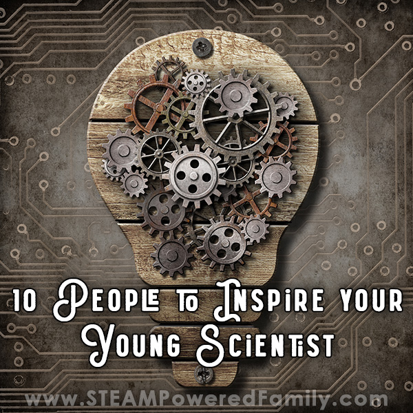 An old wood lightbulb with antique gears against an aged circuit board with overlay text, 10 people to inspire your young scientist