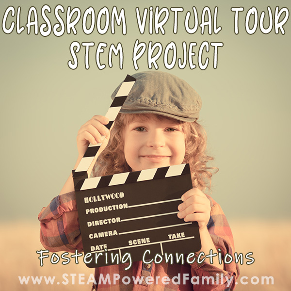 A girl with a clapboard is grinning, overlay text says Classroom Virtual Tour STEM Project, Fostering Connections