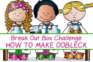 How To Make Oobleck – Break Out Boxes Challenge