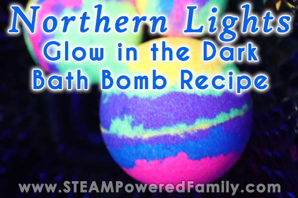 Glow in the Dark Northern Lights Bath Bombs