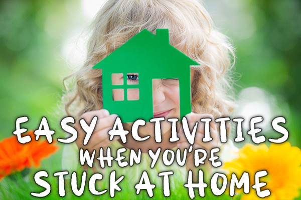 Fun Activities and Easy Science Experiments When You're Stuck At Home