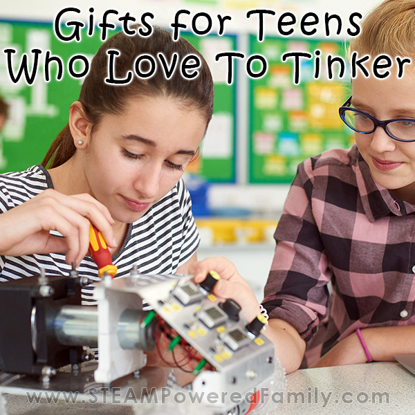 Best Gifts For Teens Who Love To Tinker and Create
