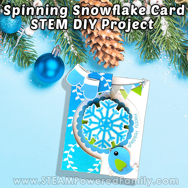 Spinning Snowflake Card STEM Craft