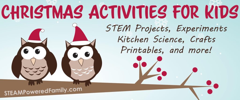 Christmas Activities for Kids from STEAM Powered Family