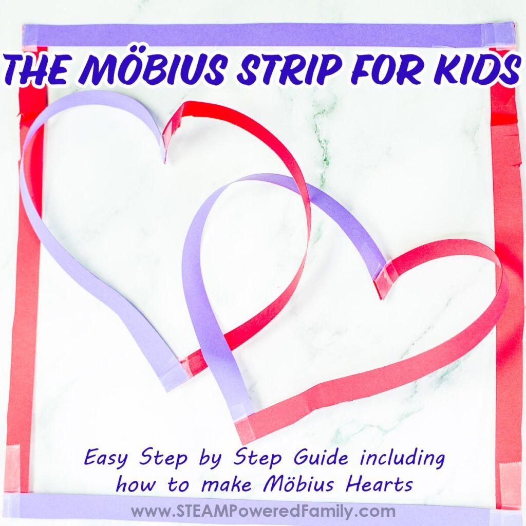 Mobius Strip activity for kids including how to make Mobius Hearts