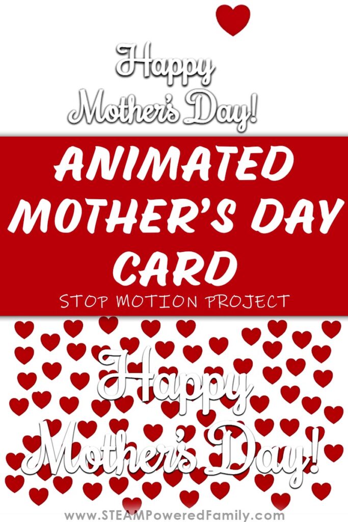Mother's Day Card Stop Motion Project