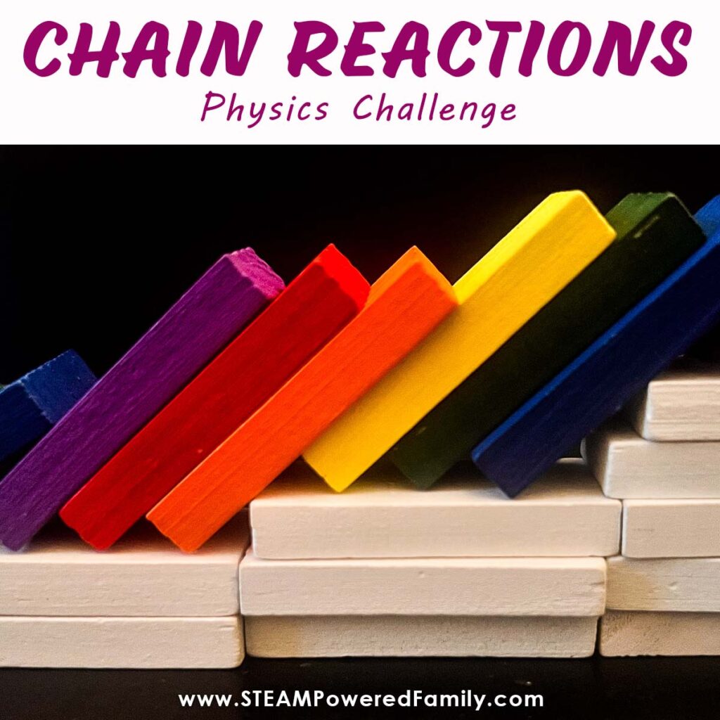 Play with physics using Chain Reactions in this STEM challenge and learn about potential and kinetic energy, gravity, and friction.