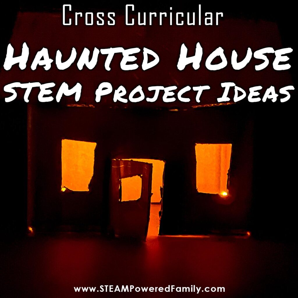 Cross curricular Haunted House STEM ideas 