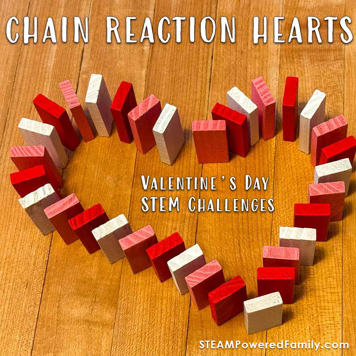 Chain Reaction Hearts and Valentine's Day STEM Challenges